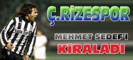 �.Rizespor Mehmet Sedef�i kiralad�...