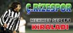 �.Rizespor Mehmet Sedef�i kiralad�
