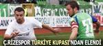 �.Rizespor T�rkiye kupas��ndan elendi. ...