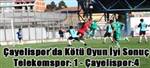�ayelispor�da k�t� oyun iyi sonu� 