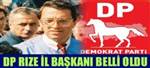 DP Rize �l Ba�kan� Belli Oldu 