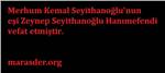 Merhum Kemal Seyithanoluun ei Vefat etti...