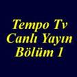 Tempo Tv Canl� yay�n B�l�m 1